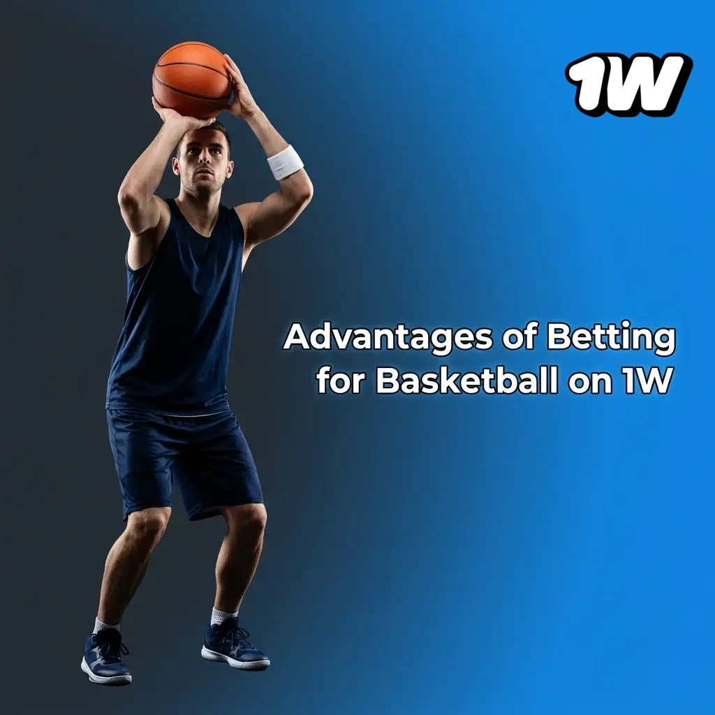 1W basketball betting advantages for Irish bettors: live odds, wide markets, cash out, mobile app, and licensed platform