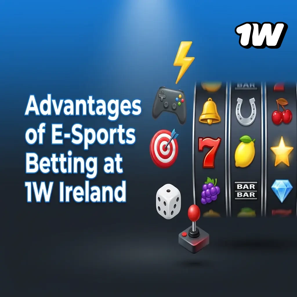 Key advantages of 1W esports betting in Ireland including welcome bonus, odds, game selection, mobile app, and support